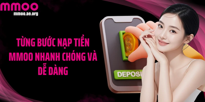 Từng bước nạp tiền MMOO nhanh chóng và dễ dàng